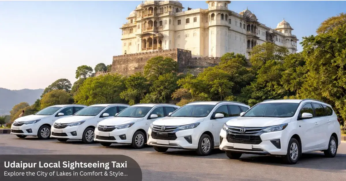 Udaipur Local Sightseeing Taxi – Explore the City of Lakes in Comfort & Style